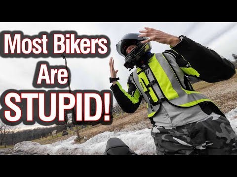 Why Most Bikers Are STUPID