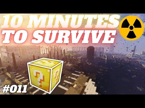 Minecraft: I Have 10 Minutes to Survive a NUCLEAR APOCALYPSE Using Lucky Blocks