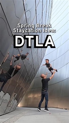 Spring break staycation idea: downtown Los Angeles