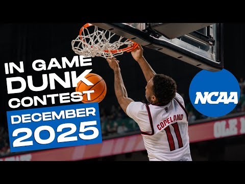 NCAA Top 10 In-Game Dunk Contest of December 2025