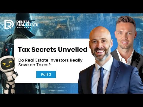 Tax Secrets Unveiled: Do Real Estate Investors Really Save on Taxes?| Part 2