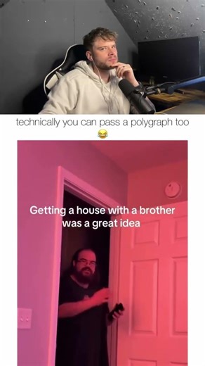 Technically you can pass a polygraph too 😂