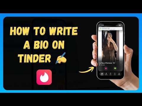 How to Write a Bio on Tinder ✍️ [New 2026 Update]