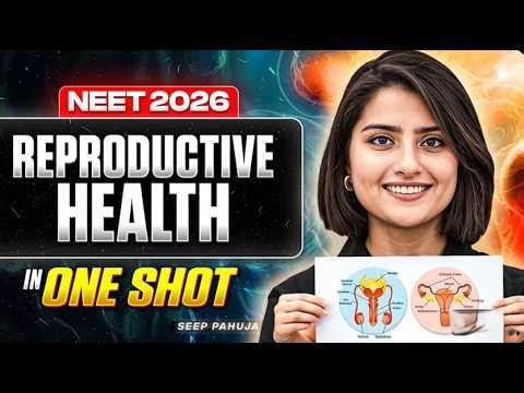 NEET 2026 Biology: Human Reproduction One Shot | Crash Course By Seep Pahuja