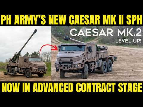 PH Army’s New Caesar MK II SPH Now in Advanced Contract Stage!