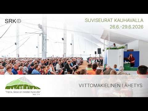 Suviseurat Kauhavalla 2026, maanantai 29.6. viittomakielinen lähetys