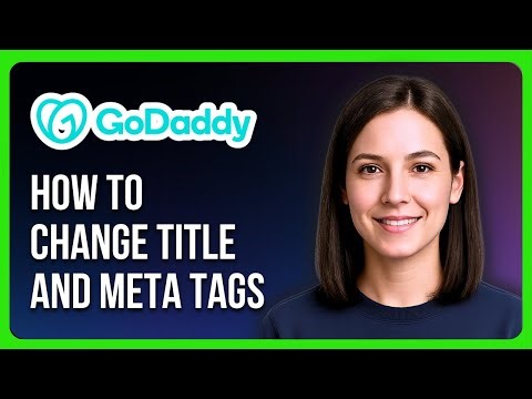 How to Change Title and Meta Tags in GoDaddy