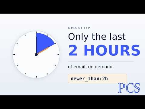Gmail for last 2 hrs in 1 Click: See Only Recent Emails (SmartTip #10)