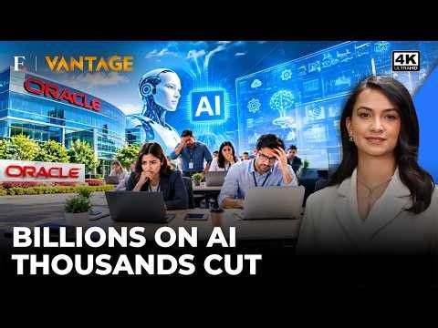 Oracle Is Spending Billions on AI While Cutting Thousands of Jobs | Vantage on Firstpost | 4K