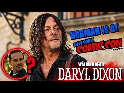 Norman Reedus Will Be At The Walking Dead: Daryl Dixon Season 4 NYCC Panel After All! NEWS BREAKDOWN