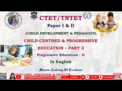 CTET CDP - CHILD - CENTRED & PROGRESSIVE EDUCATION – PART3 -Progressive Education - (ii) -in English