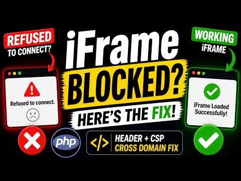 iFrame Refused to Connect? FIX in 30 Seconds ⚡PHP