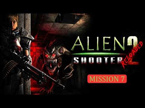 Alien Shooter 2 - Reloaded || MISSION 7 || Walkthrough #7