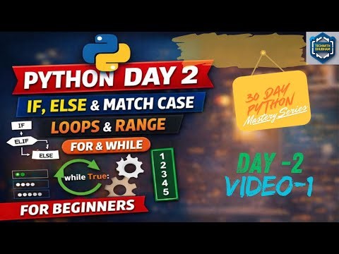 Python Day 2 | If Else, Match Case & Loops Explained | Python for Beginners