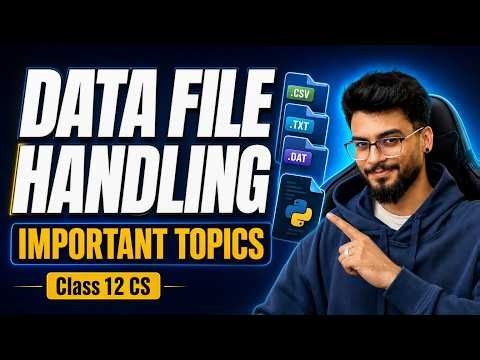 Data File Handling in Python | Class 12 Computer Science | Full Chapter