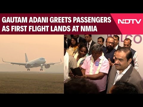 Navi Mumbai Airport | Gautam Adani Greets Passengers As First Flight Lands At Navi Mumbai Airport