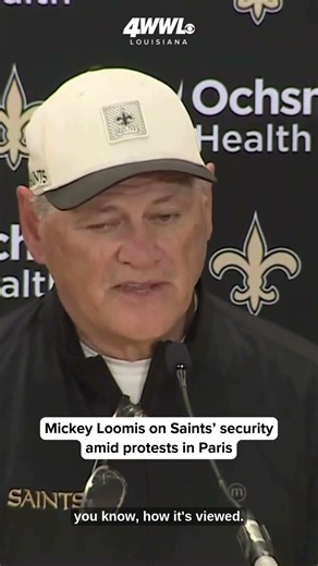 Mickey Loomis on Saints’ security amid protests in Paris
