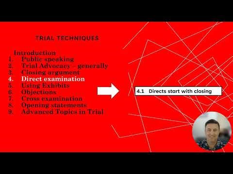 TRIAL TECHNIQUES 4.1 Direct starts with closing (Chapter 4 - Direct examinations)