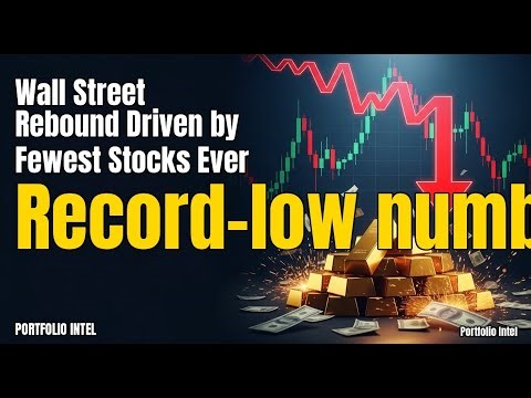 Wall Street Rebound Driven by Fewest Stocks Ever — Red Flag?