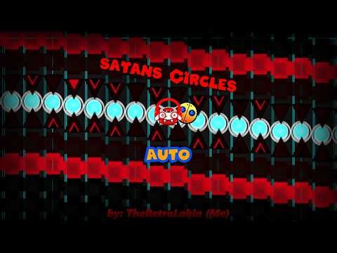 SaTans Circles Auto | That's right auto? 😕 | Geometry Dash 2.2081 Showcase | The retro Labin