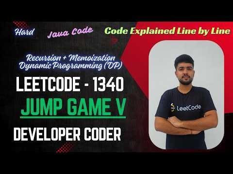 Jump Game V | LeetCode 1340 | 2 Approaches | Recursion + Memoization | DP | Java | Developer Coder
