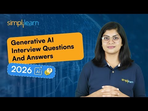 Top 30 Generative AI Interview Questions 2026 | Gen AI Interview Questions and Answers | Simplilearn