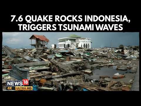 Indonesia Earthquake | Massive 7.6 Quake Hits Manado, 1 Dead | Tsunami Alert Issued | 4K | N18G