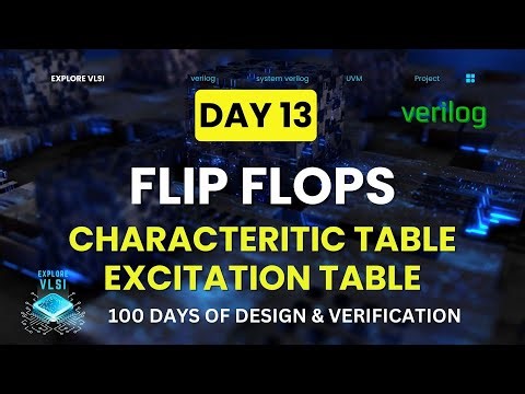 Day 13 - 🚀 Flip Flops - Excitation Table and Characteristic Tables | Applications