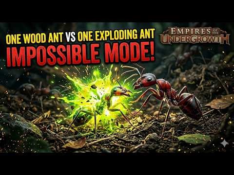 One Wood Ants Vs One Exploding Ants Impossible Mode Empires Of The Undergrowth