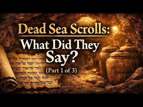 The Dead Sea Scrolls: What Did They Say?