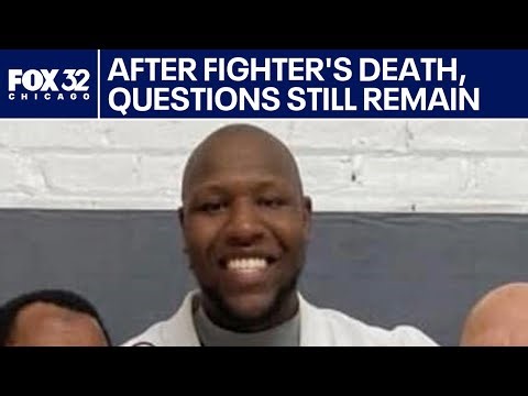 Questions remain weeks after fighter’s death at Chicago-area bout