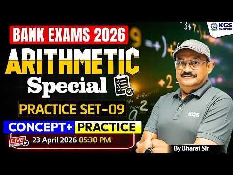 Bank Exams 2026 | Arithmetic Special Practice Set-09 | Concept + Practice | By Bharat Sir | KGS