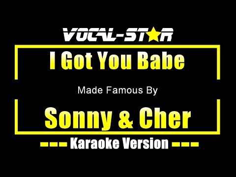 I Got You Babe - Sonny & Cher KARAOKE