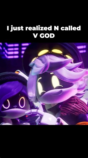 N Called V GOD?!