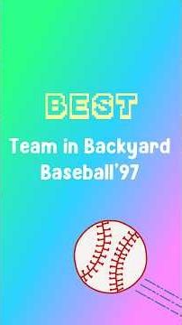The BEST Team in Backyard Baseball!