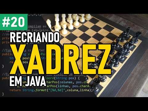LIVE CODE: Estudando e fazendo programa até conseguir um emprego! (Xadrez em Java #20)