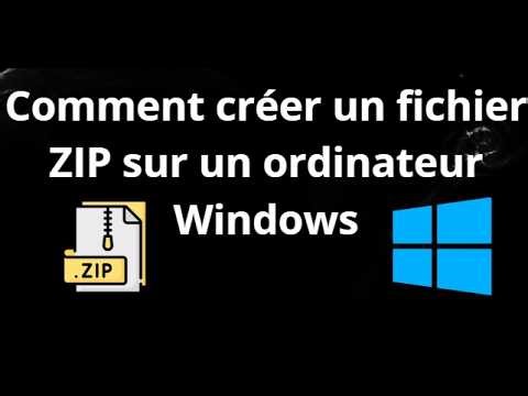 Comment créer un fichier ZIP sur un ordinateur Windows - Guide complet