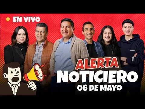 🔴 EN VIVO | Noticiero Alerta - 06 de mayo