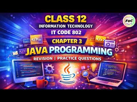 LIVE Class 12 IT 802 | Chapter 3 Java Programming | Revision | Information Technology CBSE 2026 Exam