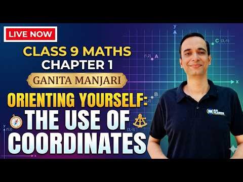 Class 9 Maths GANITA MANJARI Chapter 1 | Orienting Yourself: The Use of Coordinates | LIVE Class