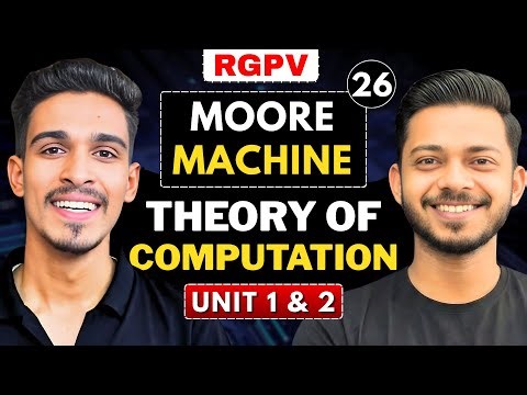 Lec 26 | Moore Machine ( Examples ) | Theory of Compuation | RGPV Btech 3rd Year