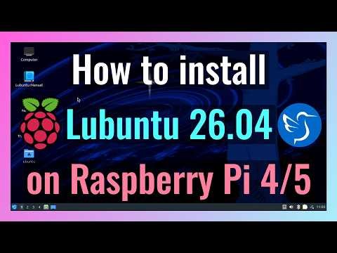 How to Install Lubuntu 26.04 LTS on Raspberry Pi 4, 5, 400, 500 & 500+