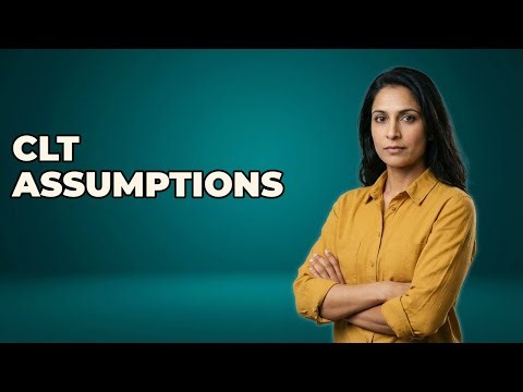 What Are The Assumptions For The Central Limit Theorem?