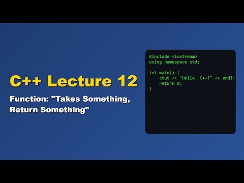 C++ | Function(Takes Something,Return Something) | #Functions | #Lecture-12