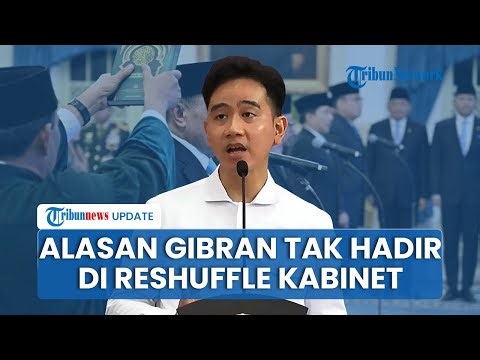 Ternyata Ini Alasan Wapres Gibran Tak Hadir di Pelantikan Menteri Reshuffle Kabinet