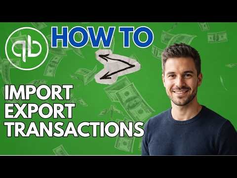 How to Import and Export Transactions with QuickBooks (2026 Updated Guide)