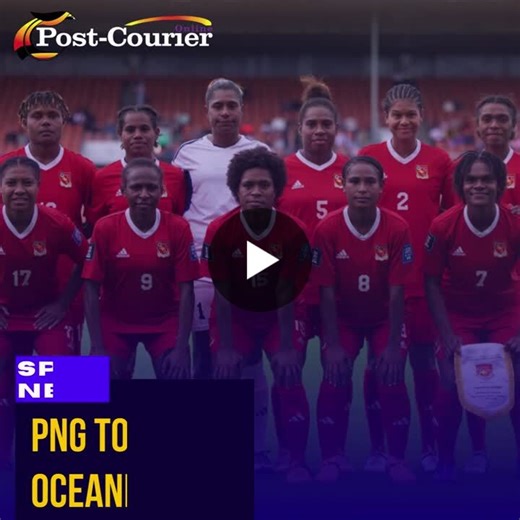 #pngfootball #wwc2027 #oceaniaqualifiers #postcourier | Post-Courier Online