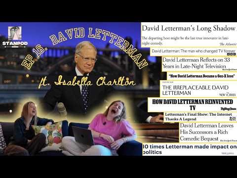 Ep 16. David Letterman ft. Isabella Charlton