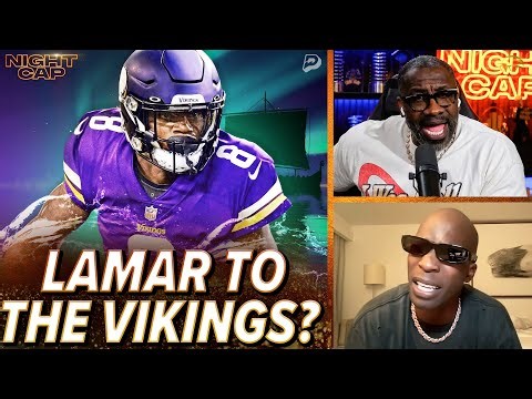 Unc & Ocho REACT to NFL Agent saying Lamar Jackson could be TRADED to the Vikings!! | Nightcap