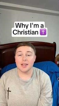 Why I’m a Christian ✝️